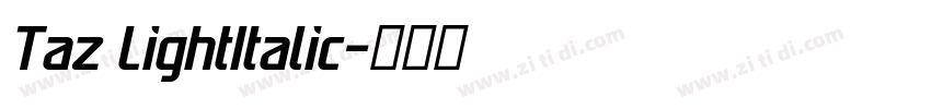 Taz LightItalic字体转换